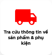 Tra cứu thông tin về sán phẩm & phụ kiện