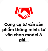 Công cụ tư vấn sản phẩm thông minh: tư vấn chọn model & giá,..